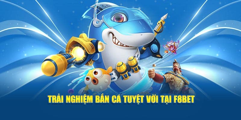 Đôi nét về game bắn cá online do F8BET ra mắt 